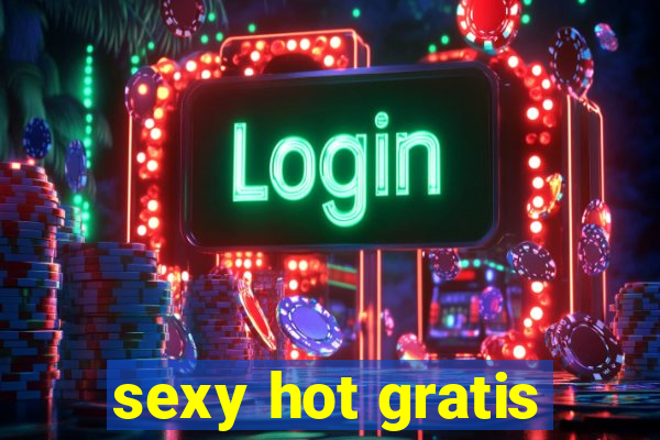 sexy hot gratis